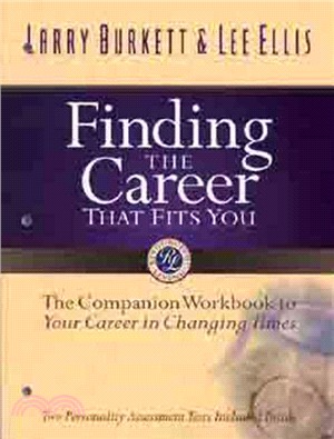 Finding the Career That Fits You ─ The Companion Workbook to Your Career in Changing Times