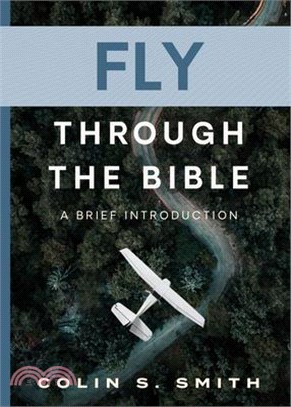 Fly Through the Bible: A Brief Introduction