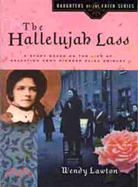 The Hallelujah Lass ─ A Story Based on the Life of Salvation Army Pioneer Eliza Shirley