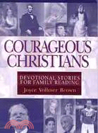 Courageous Christians ─ Devotional Stories for Family Reading