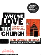 Why We Love the Church ─ In Praise of Institutions and Organized Religion