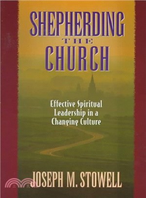 Shepherding the Church ─ Effective Spiritual Leadership in a Changing Culture