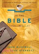 Is the Bible True... Really?: A Dialogue on Skepticism, Evidence, and Truth