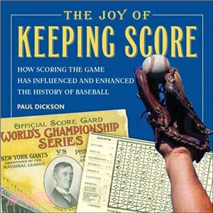 The Joy of Keeping Score ─ How Scoring the Game Has Influenced And Enhanced the History of Baseball