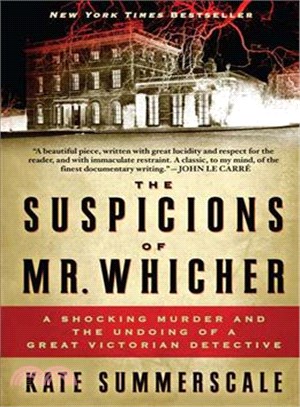 The Suspicions of Mr. Whicher ─ A Shocking Murder and the Undoing of a Great Victorian Detective