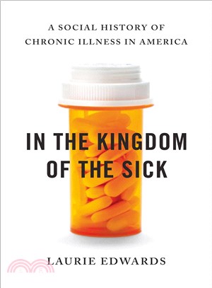 In the Kingdom of the Sick ─ A Social History of Chronic Illness in America