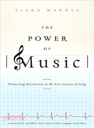 The Power of Music: Pioneering Discoveries in the New Science of Song