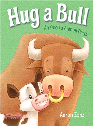 Hug a Bull ― An Ode to Animal Dads