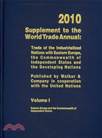 Supplement to the World Trade Annual 2012—Trade of the Industrialized Nations With Eastern Europe, the Commonwealth of Independent States and the Developing Nations