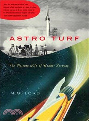 Astro Turf: The Private Life of Rocket Science