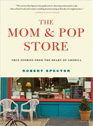 The Mom & Pop Store:True Stories From The Heart of America