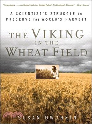 The Viking in the Wheat Field: A Scientist's Struggle to Preserve the World's Harvest