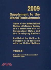 Supplement to the World Trade Annual 2009—Trade of the Industrialized Nations With Eastern Europe, the Commonwealth of Independent States and the Developing Nations