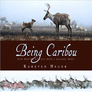 Being Caribou: Five Months on Foot With a Caribou Herd