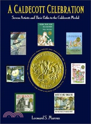 A Caldecott Celebration: Seven Artists and Their Paths to the Caldecott Medal
