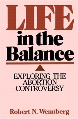 Life in the Balance ― Exploring the Abortion Controversy