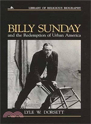 Billy Sunday and the Redemption of Urban America