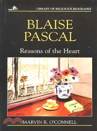 Blaise Pascal—Reasons of the Heart