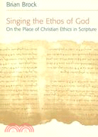 Singing the Ethos of God ─ On the Place of Christian Ethics in Scripture