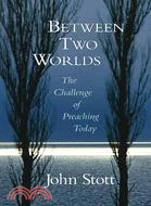 Between Two Worlds ─ The Challenge of Preaching Today