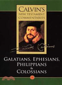 The Epistles of Paul the Apostle to the Galatians, Ephesians, Philippians and Colossians