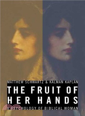 The Fruit of Her Hands ─ A Psychology of Biblical Women