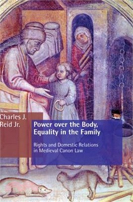 Power Over The Body, Equality In The Family ― Rights And Domestic Relations In Medieval Canon Law