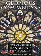 Glorious Companions: Five Centuries of Anglican Spirituality