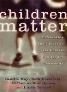 Children Matter ─ Celebrating their Place in the Church, Family and Community