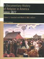 A Documentary History of Religion in America Since 1877