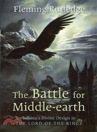 The Battle for Middle-earth ─ Tolkien's Divine Design in "The Lord of the Rings"