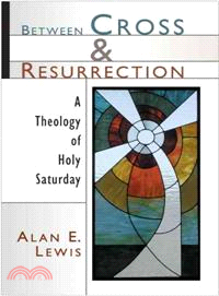 Between Cross and Resurrection ─ A Theology of Holy Saturday