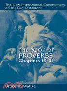 The Book of Proverbs ─ Chapters 15-31