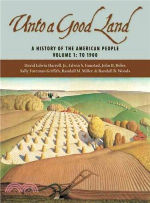 Unto A Good Land ─ A History Of The American People To 1900