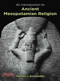 An Introduction to Ancient Mesopotamian Religion