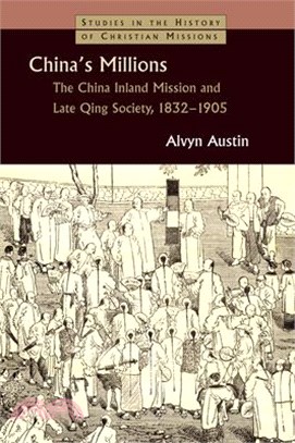 China's Millions ─ The China Inland Mission and Late Qing Society, 1832-1905