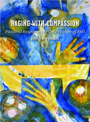 Raging With Compassion ─ Pastoral Responses to the Problem of Evil