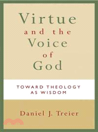 Virtue and the Voice of God ― Toward Theology as Wisdom