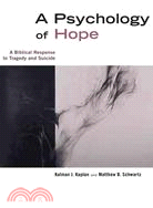 A Psychology of Hope: A Biblical Response to Tragedy and Suicide