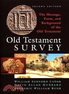 Old Testament Survey ─ The Message, Form, and Background of the Old Testament