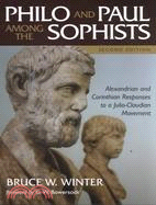 Philo and Paul Among the Sophists ─ Alexandrian and Corinthian Responses to a Julio-Claudian Movement