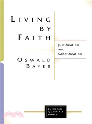 Living by Faith ― Justification and Sanctification