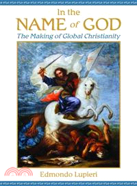 In the Name of God—The Making of Global Christianity