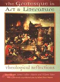 The Grotesque in Art and Literature—Theological Reflections