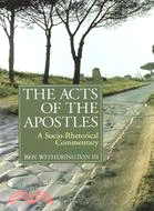 The Acts of the Apostles ─ A Socio-Rhetorical Commentary