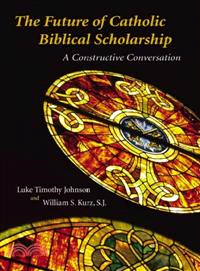 The Future of Catholic Biblical Scholarship ― A Constructive Conversation