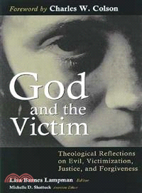 God and the Victim ― Theological Reflections on Evil, Victimization, Justice, and Forgiveness