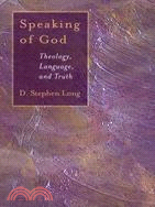 Speaking of God: Theology, Language, and Truth