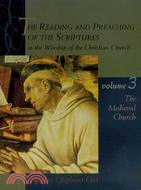 The Reading and Preaching of the Scriptures in the Worship of the Christian Church: The Medieval Church