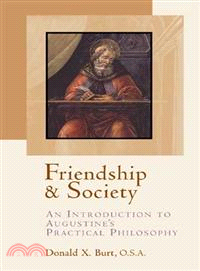 Friendship and Society ― An Introduction to Augustine's Practical Philosophy